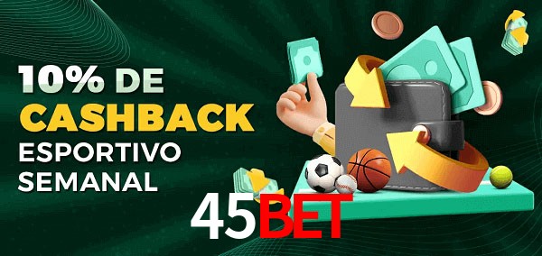 10% de bônus de cashback na 45bet